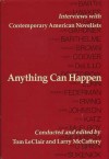 ANYTHING CAN HAPPEN: Interviews with Contemporary American Novelists - Tom LeClair, Larry McCaffery