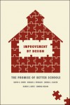 Improvement by Design: The Promise of Better Schools - David K. Cohen, Donald J. Peurach, Joshua L. Glazer, Karen E. Gates