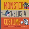 Monster Needs a Costume - Paul Czajak, Wendy Grieb