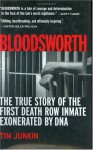 Bloodsworth: The True Story of the First Death Row Inmate Exonerated by DNA (Shannon Ravenel Books) - Tim Junkin