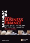 The Definitive Guide to Business Finance: What Smart Managers Do with the Numbers - Richard Stutely