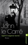 Agent in eigener Sache (Ein George-Smiley-Roman) (German Edition) - John le Carré