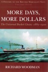 More Days, More Dollars: The Universal Bucket Chain 1885-1920 - Richard Woodman