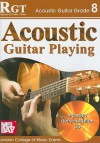 Acoustic Guitar Playing: Grade 8 [With CD] - Tony Skinner