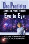 Eye to Eye: Ashton Ford, Psychic Detective - Don Pendleton