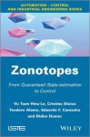 Zonotopes: From Guaranteed State-Estimation to Control - Cristina Stoica, Vu Tuan Hieu Le, Teodoro Alamo, Eduardo F Camacho, Didier Dumur