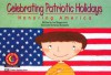 Celebrating Patriotic Holidays: Honoring America - Joel Kupperstein, Keiko Motoyama