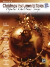 Christmas Instrumental Solos -- Popular Christmas Songs: Horn in F, Book & CD - Alfred A. Knopf Publishing Company, Ethan Neuberg, Todd Edmondson