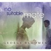 No Suitable Mate Kit - George Bloomer