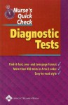 Nurse's Quick Check: Diagnostic Tests - Lippincott Williams & Wilkins, Springhouse