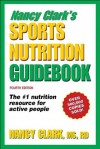 Nancy Clark's Sports Nutrition Guidebook - Nancy Clark