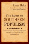 The Roots Of Southern Populism: Yeoman Farmers And The Transformation Of The Georgia Upcountry, 1850 1890 - Steven Hahn