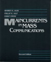 Maincurrents in Mass Communications - Phillip H. Agee, Phillip H. Ault, Edwin Emery, Phillip H. Agee