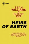 Heirs Of Earth (Orphans Trilogy #3) - Sean Williams, Shane Dix