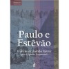 Paulo e Estêvão - Francisco Cândido Xavier, Emmanuel