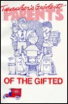 Parents' of the Gifted Guide to Teachers - Teacher's Guide to Parents of the Gifted - Sandra Warren, Corbin Hillam