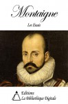 Montaigne - Les Essais (French Edition) - Michel de Montaigne