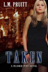 Taken - L.M. Pruitt