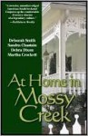 At Home in Mossy Creek - Deborah Smith, Sandra Chastain, Debra Dixon, Martha Crockett