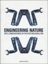 Engineering Nature: Art and Consciousness in the Post-Biological Era - Roy Ascott