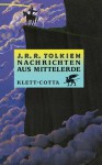 Nachrichten aus Mittelerde - J.R.R. Tolkien, J.R.R. Tolkien, Hans J. Schütz
