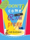 Don't Come the Raw Prawn! - John Blackman