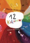 12 kolorów - Marcin Brykczyński