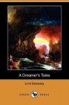 A Dreamer's Tales - Lord Dunsany