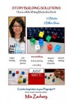 Story Building Solutions: A Guide to Rolling the Writing Blocks Idea Dice - Mia Zachary