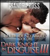 Dark Knight in Disguise III - Sandra Ross