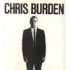 Chris Burden: A Twenty-Year Survey - Chris Burden