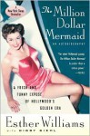 The Million Dollar Mermaid: An Autobiography - Esther Williams, Digby Diehl