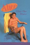 Alice the Brave - Phyllis Reynolds Naylor