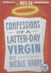 Confessions of a Latter-day Virgin: A Memoir - Nicole Hardy