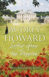 Softly Grow the Poppies - Audrey Howard