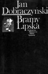 Bramy Lipska - Jan Dobraczyński