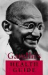 Health Guide - Mahatma Gandhi