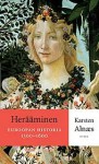 Herääminen: Euroopan historia 1300–1600 - Karsten Alnæs, Heikki Eskelinen