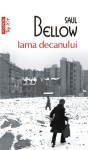 Iarna decanului - Antoaneta Ralian, Saul Bellow