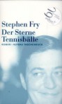 Der Sterne Tennisbälle - Stephen Fry, Ulrich Blumenbach