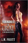 Shades of Gray - L.M. Pruitt