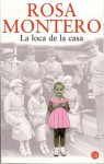 La loca de la casa - Rosa Montero