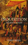 Inquisition: The Reign of Fear - Toby Green