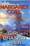 The Girl with Braided Hair - Margaret Coel