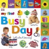 My First Busy Day: Let's Start Learning! - Sarah Davis