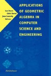 Applications of Geometric Algebra in Computer Science and Engineering - Leo Dorst