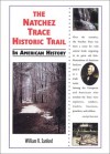 The Natchez Trace Historic Trail in American History - William R. Sanford