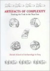 Artefacts of Complexity: Tracking the Uruk in the Near East (Iraq Archaeological Reports, 5) (no. 5) - J.N. Postgate