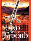 Son of the Sword - J. Ardian Lee