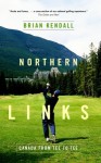 Northern Links - Brian Kendall